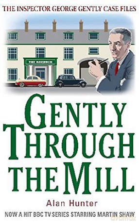 Gently Through the Mill George Gently - Alan Hunter [KSIĄŻKA]