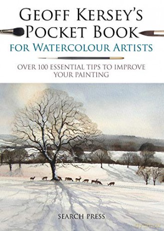 Geoff Kersey's Pocket Book for Watercolour Artists: Over 100 essential tips to improve your painting Watercolour Artists' Pocket Books - Geoff Kersey [KSIĄŻKA]