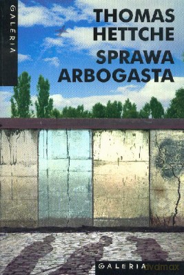 Sprawa Arbogasta - Thomas Hettche [KSIĄŻKA]