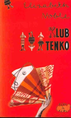 Klub Tenko - Elizabeth Noble [KSIĄŻKA]