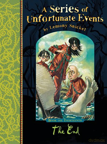 The End: A Series Of Unfortunate Events, Vol. 13 - Lemony Snicket [KSIĄŻKA]