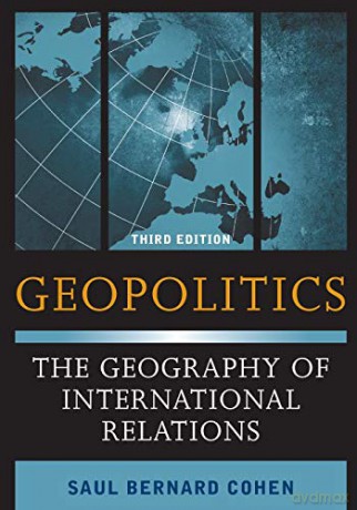 Geopolitics: The Geography of International Relations, Third Edition [KSIĄŻKA]