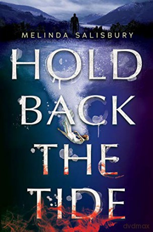 Hold Back The Tide - Melinda Salisbury [KSIĄŻKA]