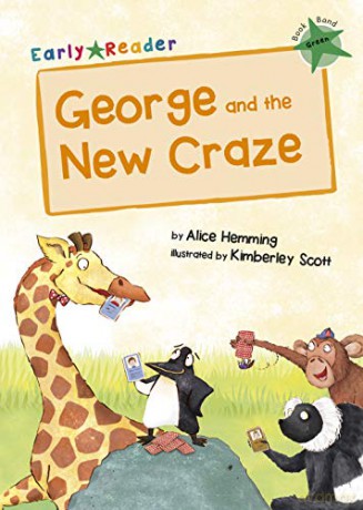 George and the New Craze: Green Early Reader Green Band - Alice Hemming [KSIĄŻKA]