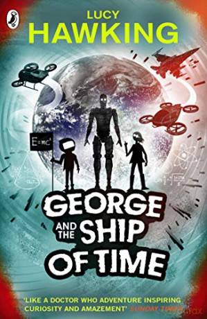 George and the Ship of Time George's Secret Key to the Universe - Lucy Hawking [KSIĄŻKA]