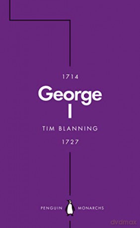 George I Penguin Monarchs: The Lucky King - Tim Blanning [KSIĄŻKA]