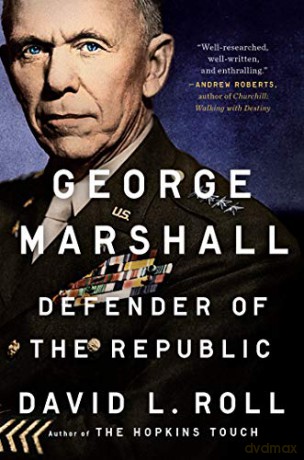 George Marshall: Defender of the Republic - David L. Roll [KSIĄŻKA]