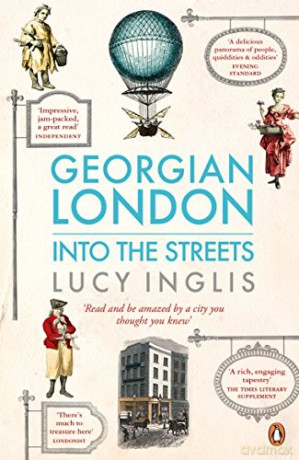 Georgian London: Into the Streets - Lucy Inglis [KSIĄŻKA]
