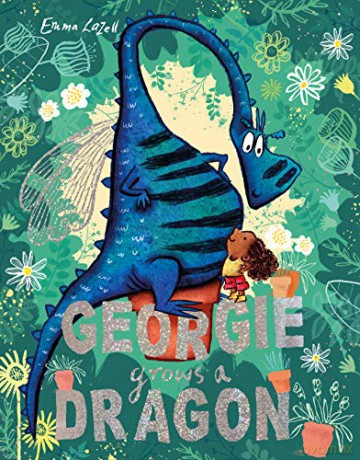 Georgie Grows a Dragon - Emma Lazell [KSIĄŻKA]