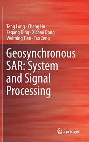 Geosynchronous SAR: System and Signal Processing - Teng Long [KSIĄŻKA]