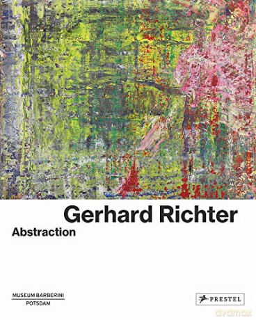 Gerhard Richter: Abstraction - Ortrud Westheider [KSIĄŻKA]