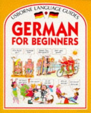 German for Beginners: 1 Language for Beginners Book - Angela Wilkes [KSIĄŻKA]