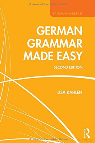 German Grammar Made Easy - Lisa Kahlen [KSIĄŻKA]