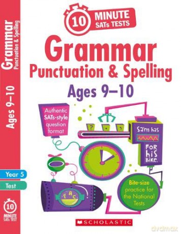 Quick Test Grammar, Punctuation And Spelling Activities For Children Ages 9-10 (Year 5). Perfect For Home Learning. (10 Minute Sats Tests) - Shelley Welsh [KSIĄŻKA]