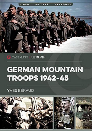 German Mountain Troops 1942-45 Casemate Illustrated - Yves Béraud [KSIĄŻKA]