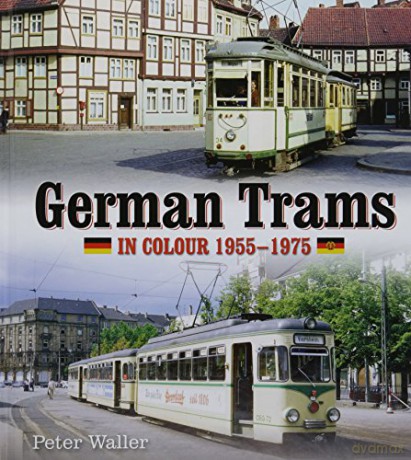 German Trams in Colour 1955-1975 - Peter Waller [KSIĄŻKA]
