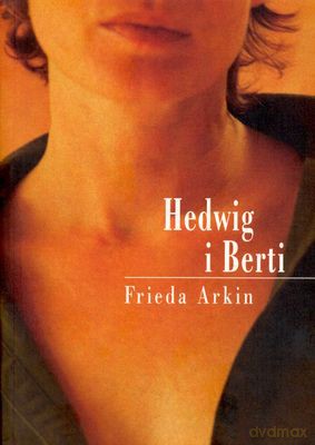 Hedwig I Berti - Frieda Arkin [KSIĄŻKA]