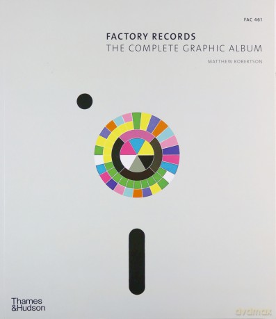 Factory Records: The Complete Graphic Album - Matthew Robertson [KSIĄŻKA]