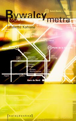 Bywalcy Metra - Juliette Kahane [KSIĄŻKA]