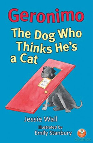 Geronimo: The Dog Who Thinks He's a Cat - Jessie Wall [KSIĄŻKA]
