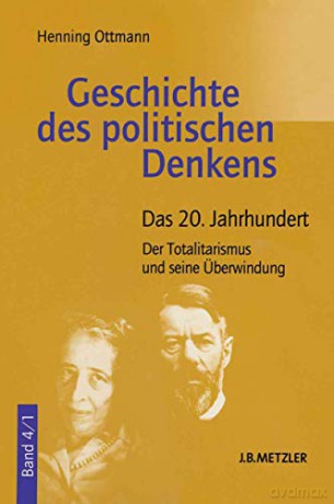 Geschichte des politischen Denkens: Band 4.1: Das 20. Jahrhundert. Der Totalitarismus und seine Überwindung - Henning Ottmann [KSIĄŻKA]