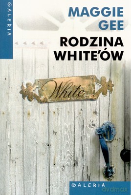 Rodzina White'ów - Maggie Gee [KSIĄŻKA]
