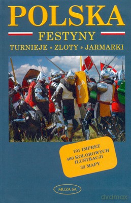 Polska Festyny Turnieje Zloty Jarmarki [KSIĄŻKA]