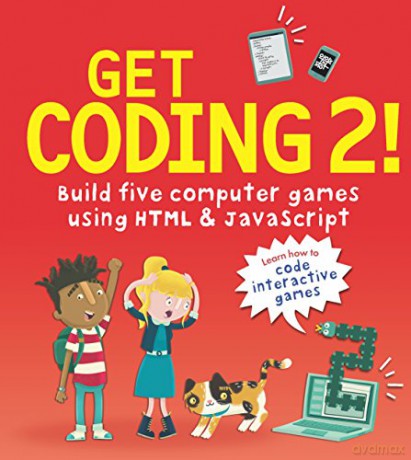 Get Coding 2! Build Five Computer Games Using HTML and JavaScript: 1 - David Whitney [KSIĄŻKA]