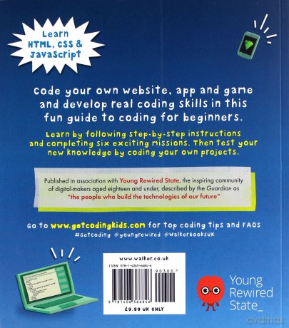 Get Coding! Learn HTML, CSS, and JavaScript and Build a Website, App, and Game: 1 - Young Rewired State [KSIĄŻKA]