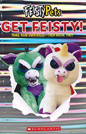 Get Feisty! Feisty Pets - Scholastic, [KSIĄŻKA]