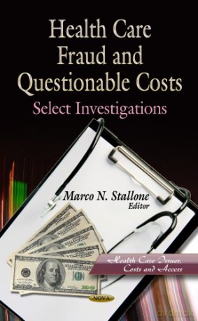 Health Care Fraud Questiona.: Select Investigations (Health Care Issues, Costs And Access) - Stallone M.N. [KSIĄŻKA]