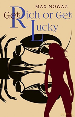 Get Rich or Get Lucky - Max Nowaz [KSIĄŻKA]