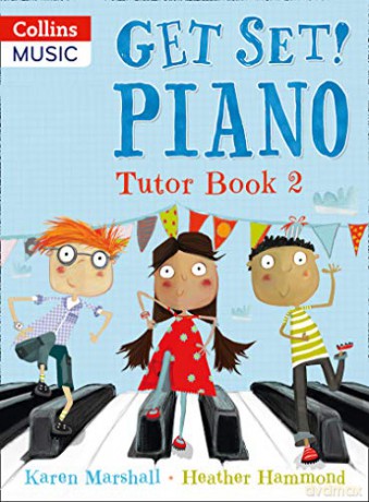 Get Set! Piano Tutor Book 2 - Heather Hammond [KSIĄŻKA]