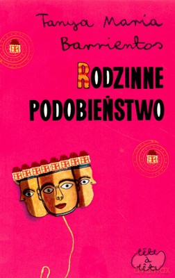 Rodzinne Podobieństwo - Tanya Maria Barrientos [KSIĄŻKA]