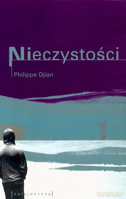 Nieczystości - Philippe Djian [KSIĄŻKA]
