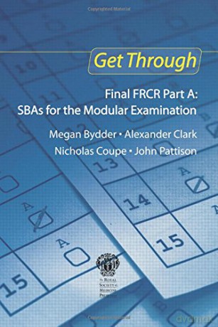 Get Through Final FRCR Part A: SBAs for the Modular Examination - Megan Bydder [KSIĄŻKA]