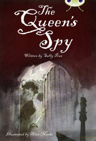 The Queen's Spy (Bug Club) - Sally Prue [KSIĄŻKA]
