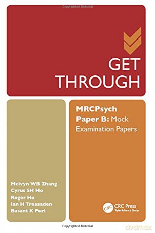 Get Through Mrcpsych Paper B: Mock Examination Papers - Melvyn Zhang [KSIĄŻKA]