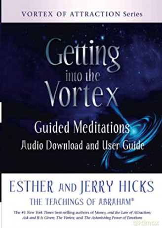Getting into the Vortex: Guided Meditations Audio Download and User Guide - Hicks [KSIĄŻKA]