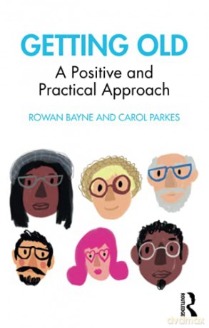 Getting Old: A Positive and Practical Approach - Rowan Bayne [KSIĄŻKA]