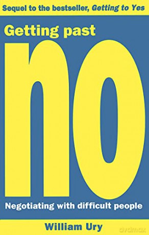 Getting Past No: Negotiating With Difficult People - Roger Fisher [KSIĄŻKA]