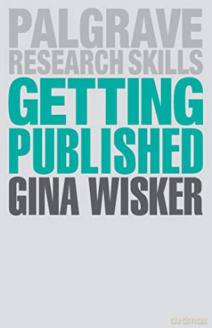 Getting Published: Academic Publishing Success Palgrave Research Skills - Gina Wisker [KSIĄŻKA]