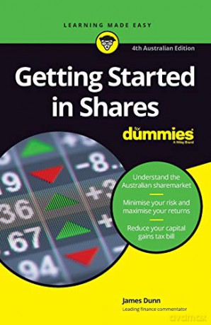 Getting Started in Shares For Dummies, Fourth Australian Edition - James Dunn [KSIĄŻKA]
