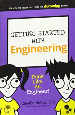 Getting Started with Engineering: Think Like an Engineer! Dummies Junior - Camille McCue [KSIĄŻKA]
