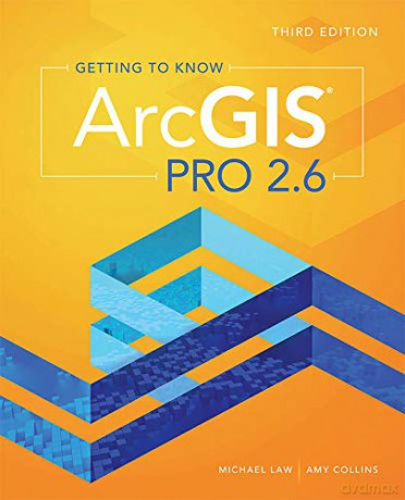 Getting to Know ArcGIS Pro 2.6 - Michael Law [KSIĄŻKA]