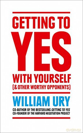 Getting to Yes with Yourself: And Other Worthy Opponents [KSIĄŻKA]