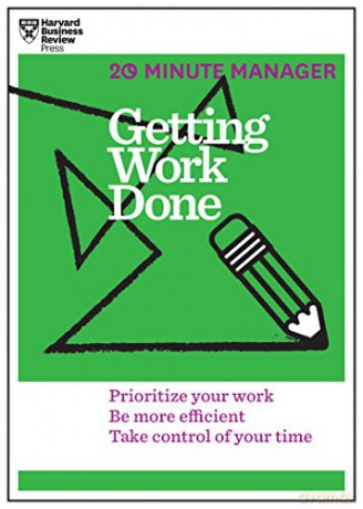 Getting Work Done HBR 20-Minute Manager Series: Prioritize Your Work, be More Efficient, Take Control of Your Time - Harvard Business Review [KSIĄŻKA]