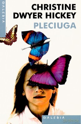 Pleciuga - Christine Dwyer Hickey [KSIĄŻKA]