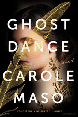 Ghost Dance: A Novel - Carole Masso [KSIĄŻKA]