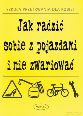 Jak Radzić Sobie Z Pojazdami I Nie Zwariować [KSIĄŻKA]